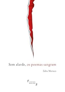 Livro Sem alarde, os poemas sangram
