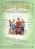 Paperback CalcuLadder 5 Classic Edition : Intermediate and Advanced Fractions by C., Myers, Ph.D. Edwin (2004) Paperback Book