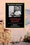 The Cambridge Companion to Thomas Mann (Cambridge Companions to Literature)