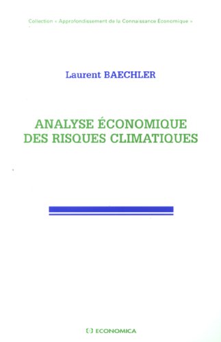 Analyse économique des risques climatiques (ECONOMIE) by Laurent Baechler