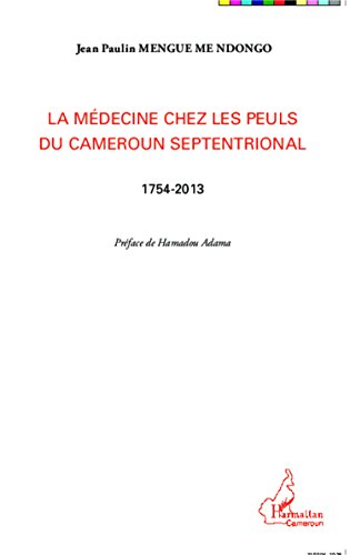 La  médecine chez les Peuls du Cameroun septentrional