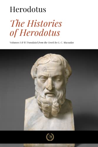 The Histories of Herodotus: Volumes I & II