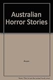 Front cover for the book Australian Horror Stories by Bill Wannan