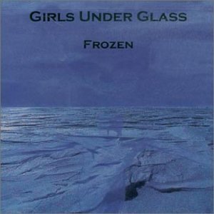 Girls under glass - Frozen - Zortam Music