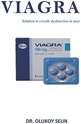 V.I.A.G.R.A: SOLUTION TO ERECTILE DYSFUNCTION IN MEN Paperback – 16 Apr 2019
