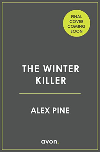 The Winter Killer: The new and most chilling book yet in the gripping British detective crime fiction series you have to read this Christmas (DI James Walker series, Book 3)