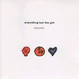 Everything but the Girl Album: «Acoustic» (Front side) Everything but the Girl Album: «Acoustic» (Front side)
