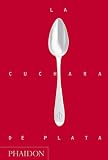 La Cuchara de Plata (Silver Spoon, New Edition) (Spanish Edition)