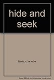 Front cover for the book Hide and Seek by Charlotte Lamb