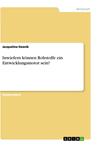 Inwiefern können Rohstoffe ein Entwicklungsmotor sein? (German Edition)