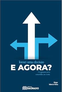 Livro Tomei uma decisão! E Agora?