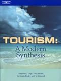 Tourism : A Modern Synthesis, Page, Stephen J. and Brunt, Paul, 1861526407
