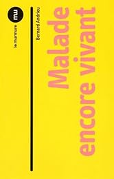 Malade encore vivant