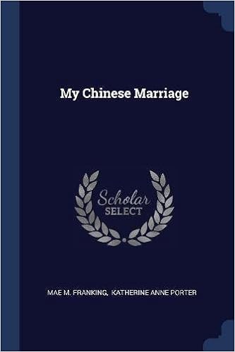 My Chinese Marriage Mae M Franking Katherine Anne Porter - 