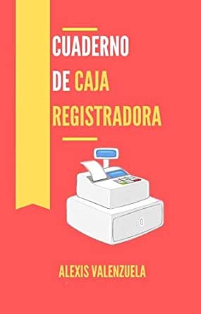 Cuaderno de caja REGISTRADORA eBook: Valenzuela, Alexis: Amazon.es: Tienda Kindle