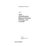 Army Regulation AR 700-142 Logistics Type Classification, Materiel Release, Fielding, and Transfer J by United States Government US Army