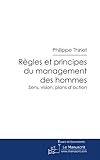 Regles Et Principes Du Management Des Hommes (French Edition) by Philippe Thiriet