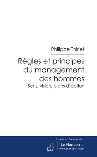 Regles Et Principes Du Management Des Hommes (French Edition) by Philippe Thiriet