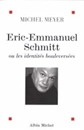 Éric-Emmanuel Schmitt ou Les identités bouleversées