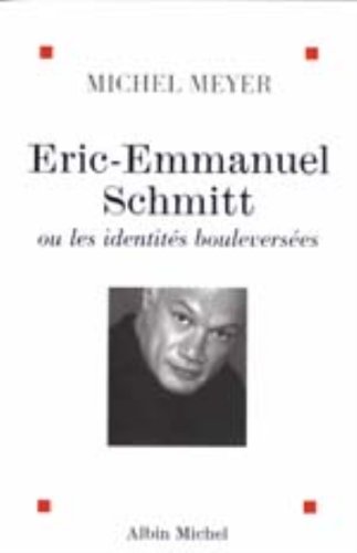 Éric-Emmanuel Schmitt ou Les identités bouleversées