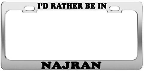 Envelope I'D RATHER BE IN NAJRAN License Plate Frame Tag Holder Car Accessories Gift