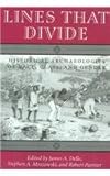 Lines That Divide : Historical Archaeologies of Race, Class, and Gender, , 1572332662