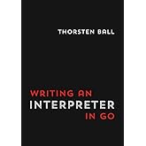 Writing An Interpreter In Go