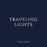 Xavier Guardans: Traveling Lights by 