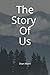The Story Of Us by Dean Mann