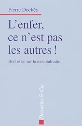 L' enfer, ce n'est pas les autres !