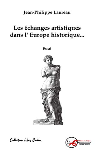 Les échanges artistiques dans l'Europe historique ou La culture intracommunautaire