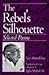 The Rebel's Silhouette: Selected Poems