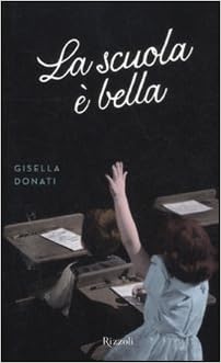 Gisella Donati – La scuola è bella (2012)