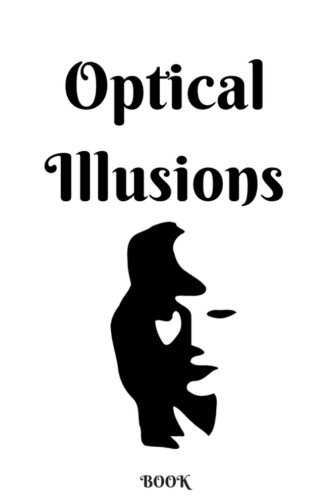 Optical Illusions Book: Can you spot the illusions?