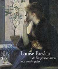 Louise Breslau, de l'impressionnisme aux années folles by (Paperback)