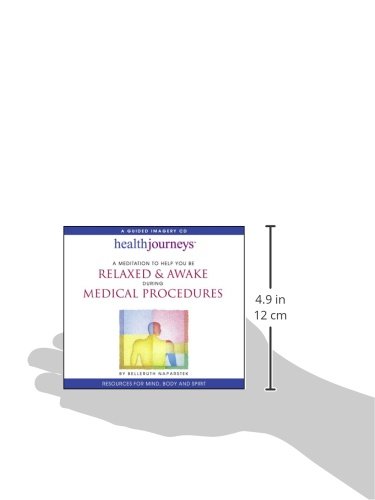 Relaxed & Awake during Medical ProceduresÂ - for Replacing Dread of an Upcoming Medical Procedure with a Sense of Mastery and Control (Dental Visits, Colonoscopies, Needle Biopsies, Gynecological Exams, Extubations, etc.)