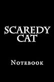 Scaredy Cat: Notebook, 150 lined pages, softcover, 6 x 9 by Wild Pages Press