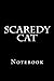 Scaredy Cat: Notebook, 150 lined pages, softcover, 6 x 9 by Wild Pages Press