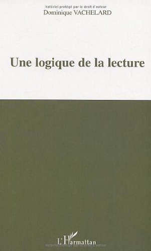 Télécharger Une Logique De La Lecture Pdf De Dominique - 