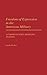 Freedom of Expression in the American Military: A Communication Modeling Analysis (Praeger Security by