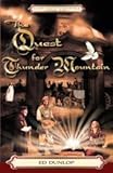 Paperback The Quest for Thunder Mountain (Tales from Terrestria, Volume 1) Book