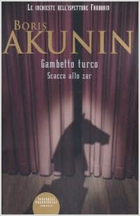 Boris Akunin - Gambetto Turco-Scacco Allo Zar (2007)