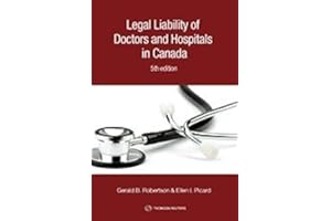 Legal Liability of Doctors and Hospitals in Canada, 5th Edition