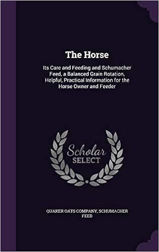 The Horse Its Care And Feeding And Schumacher Feed A Balanced