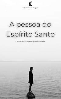 Livro A pessoa do Espírito Santo: Conhecendo aquele que realmente se conhece