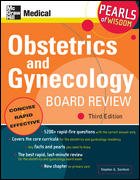 OBSTETRICS AND GYNECOLOGY BOARD REVIEW