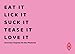 Eat It. Lick It. Suck It. Tease It. Love It (Oral Sex Coupons For Her Pleasure): 50 Sexy And Very Na by 