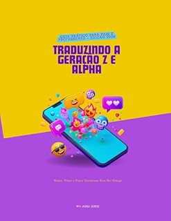 Livro Traduzindo a Geração Z & Alpha — Edição 2026: Gírias, vibes e como conversar sem ser cringe