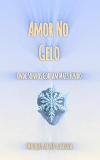 Livro Amor No Gelo: Onde Sonhos Cortam Mais Fundo