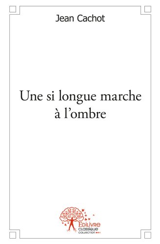 Une  si longue marche à l'ombre